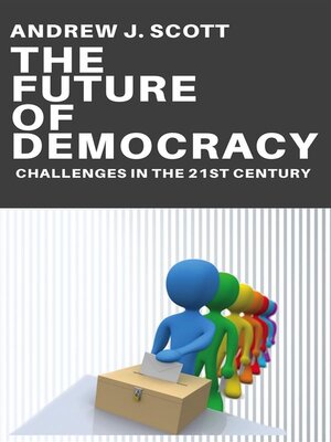 cover image of The Future of Democracy--Challenges in the 21st Century